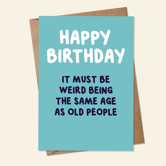 It Must Be Weird Card