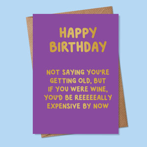 Not Saying You're Old Card