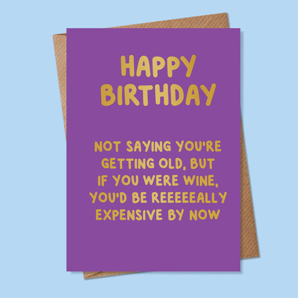Not Saying You're Old Card